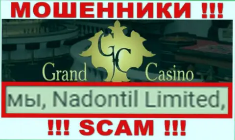 Опасайтесь мошенников ГрандКазино - присутствие инфы о юридическом лице Nadontil Limited не сделает их солидными