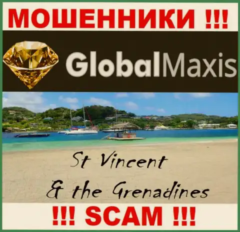 Контора GlobalMaxis - это интернет мошенники, отсиживаются на территории Saint Vincent and the Grenadines, а это оффшор
