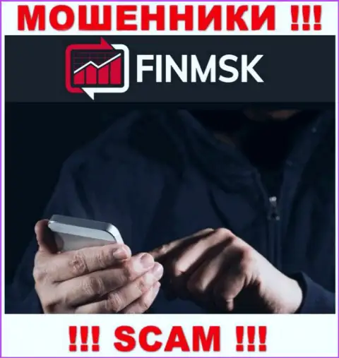 К Вам пытаются дозвониться работники из конторы ФинМСК Ком - не говорите с ними
