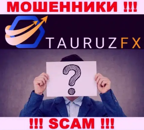 Не связывайтесь с internet-кидалами TauruzFX Com - нет сведений об их прямых руководителях