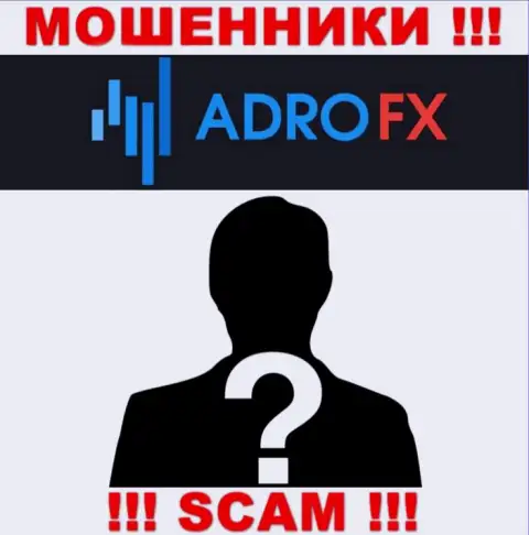 На сайте компании AdroFX не написано ни единого слова об их прямом руководстве - это МОШЕННИКИ !!!