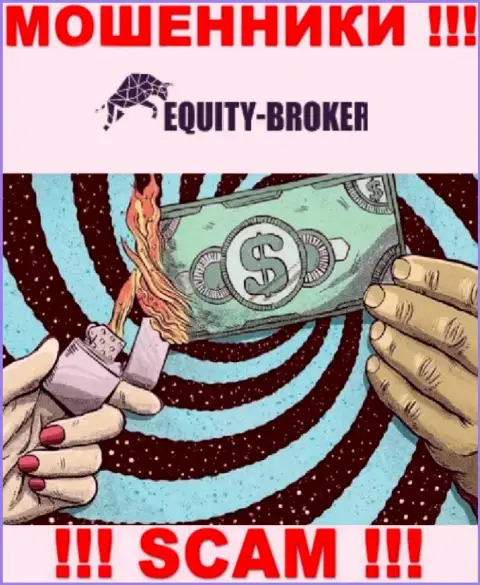 Имейте в виду, что работа с дилинговой организацией Equity Broker довольно опасная, облапошат и не успеете опомниться