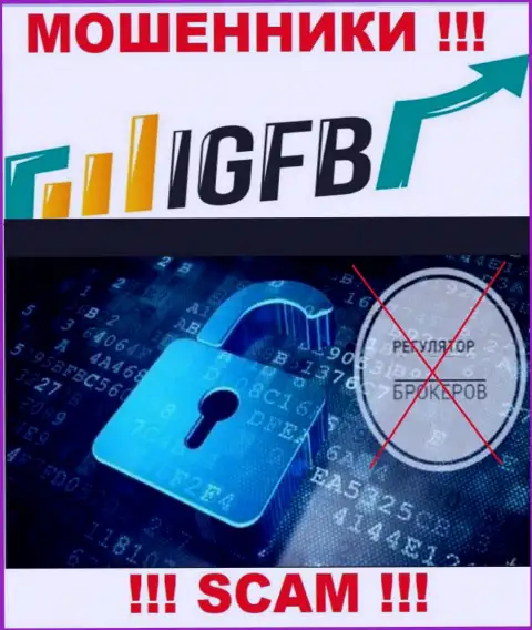 Так как у IGFB One нет регулятора, деятельность данных internet мошенников незаконна
