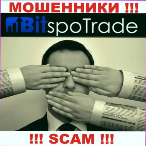 BitSpoTrade Com работают нелегально - у этих мошенников нет регулятора и лицензии на осуществление деятельности, будьте очень внимательны !!!