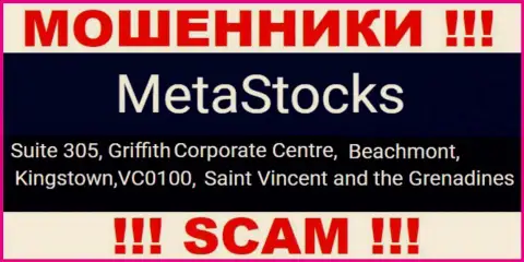 На официальном информационном ресурсе MetaStocks указан юридический адрес указанной организации - Suite 305, Griffith Corporate Centre, Beachmont, Kingstown, VC0100, Saint Vincent and the Grenadines (оффшор)