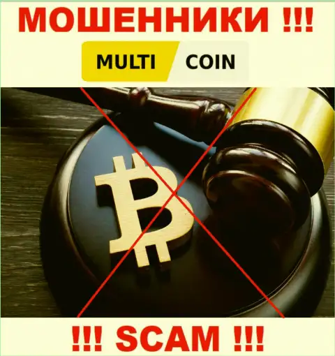 На сайте жуликов MultiCoin вы не найдете информации об регуляторе, его НЕТ !