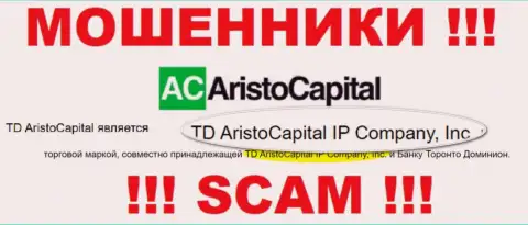 Юридическое лицо интернет мошенников AristoCapital Com - это TD AristoCapital IP Company, Inc, сведения с web-ресурса ворюг