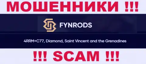 Не работайте с компанией Fynrods - можете лишиться вкладов, потому что они зарегистрированы в офшоре: 4RRM+C77, Diamond, Saint Vincent and the Grenadines