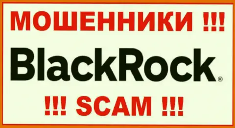 BlackRock Com - это КИДАЛЫ ! SCAM !